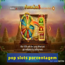 pop slots porcentagem